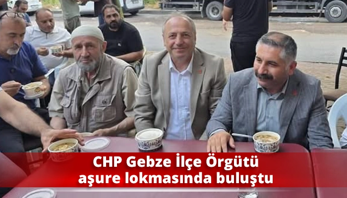 CHP Gebze İl&ccedil;e &Ouml;rg&uuml;t&uuml; aşure lokmasında buluştu