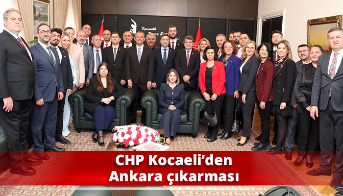 CHP Kocaeli’den Ankara çıkarması