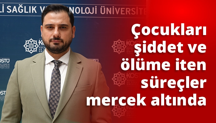 &Ccedil;ocukları şiddet ve &ouml;l&uuml;me iten s&uuml;re&ccedil;ler mercek altında