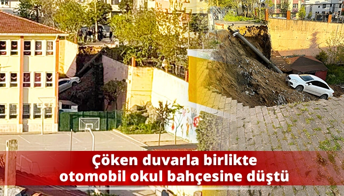 &Ccedil;&ouml;ken duvarla birlikte otomobil okul bah&ccedil;esine d&uuml;şt&uuml;