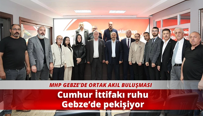Cumhur İttifakı ruhu Gebze’de pekişiyor