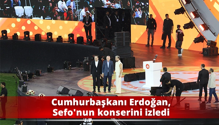 Cumhurbaşkanı Erdoğan, Sefo&rsquo;nun konserini izledi