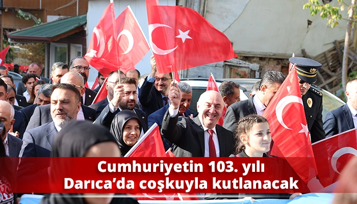 Cumhuriyetin 103. yılı Darıca&rsquo;da coşkuyla kutlanacak