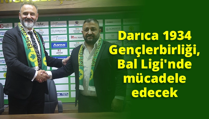 Darıca 1934 Gençlerbirliği, Bal Ligi’nde mücadele edecek