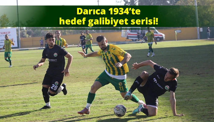 Darıca 1934’te hedef galibiyet serisi!