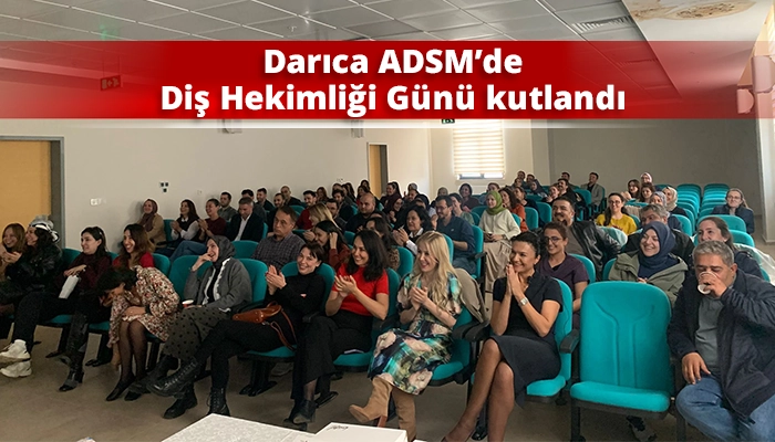 Darıca ADSM’de Diş Hekimliği Günü kutlandı
