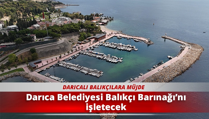 Darıca Belediyesi Balık&ccedil;ı Barınağı&rsquo;nı işletecek