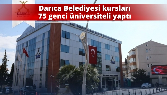 Darıca Belediyesi kursları 75 genci üniversiteli yaptı