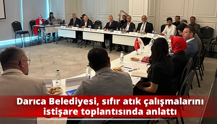 Darıca Belediyesi, sıfır atık &ccedil;alışmalarını istişare toplantısında anlattı
