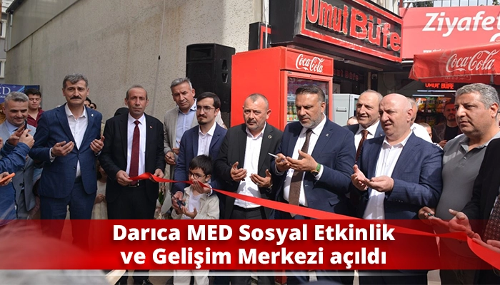 Darıca MED Sosyal Etkinlik ve Gelişim Merkezi açıldı