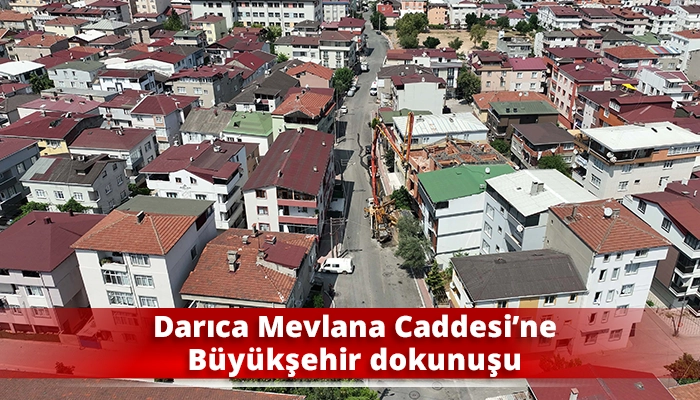 Darıca Mevlana Caddesi&rsquo;ne B&uuml;y&uuml;kşehir dokunuşu