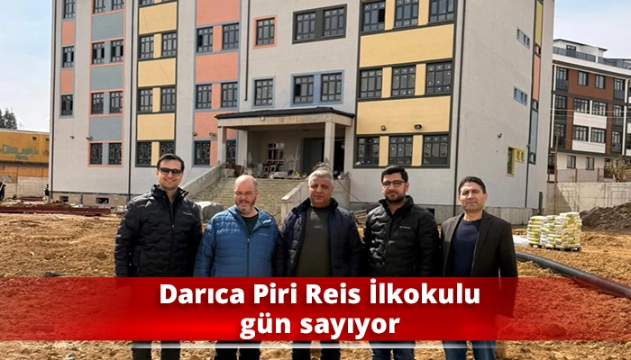 Darıca Piri Reis İlkokulu g&uuml;n sayıyor