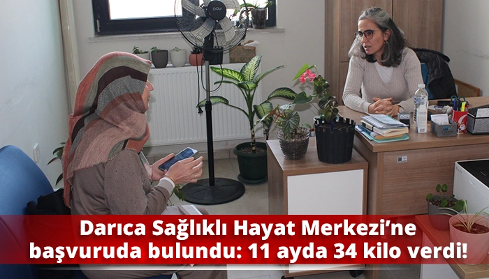 Darıca Sağlıklı Hayat Merkezi’ne başvuruda bulundu: 11 ayda 34 kilo verdi!