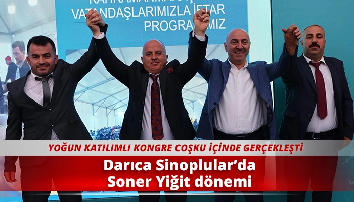 Darıca Sinoplular&rsquo;da Soner Yiğit d&ouml;nemi