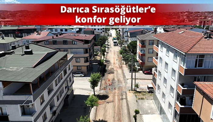 Darıca Sıras&ouml;ğ&uuml;tler&rsquo;e konfor geliyor