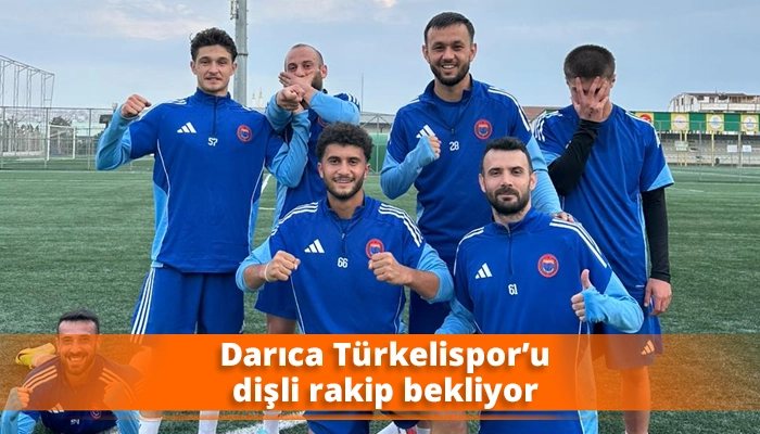 Darıca Türkelispor’u dişli rakip bekliyor