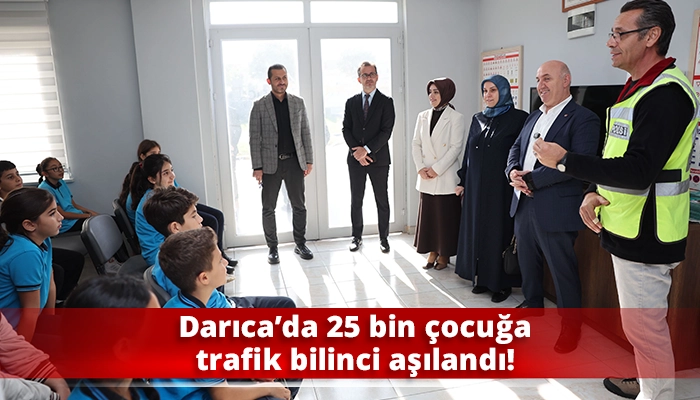 Darıca’da 25 bin çocuğa trafik bilinci aşılandı!