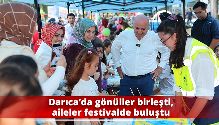 Darıca&rsquo;da g&ouml;n&uuml;ller birleşti, aileler festivalde buluştu