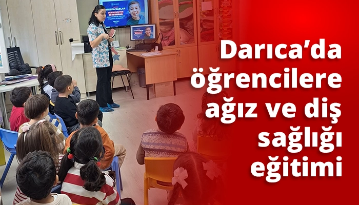 Darıca’da öğrencilere ağız ve diş sağlığı eğitimi