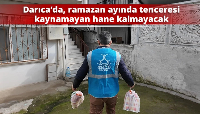 Darıca&rsquo;da, ramazan ayında tenceresi kaynamayan hane kalmayacak