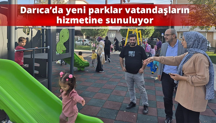 Darıca’da yeni parklar vatandaşların hizmetine sunuluyor