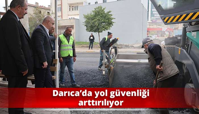Darıca’da yol güvenliği arttırılıyor