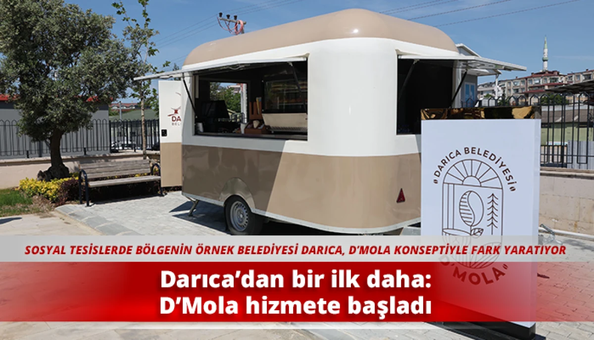 Darıca&rsquo;dan bir ilk daha: D&rsquo;Mola hizmete başladı
