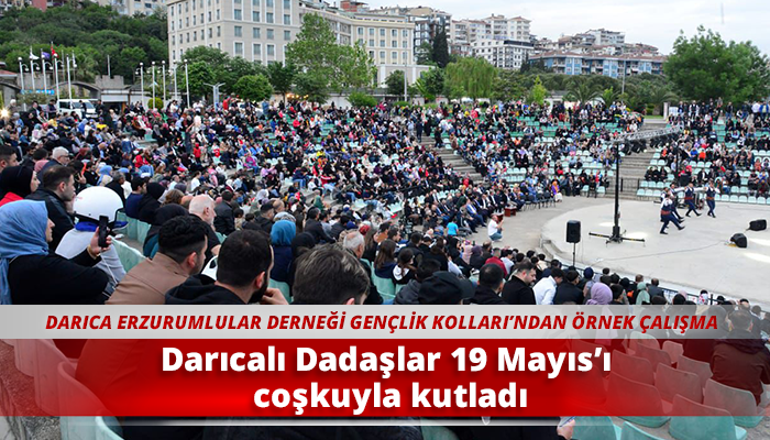 Darıcalı Dadaşlar 19 Mayıs’ı coşkuyla kutladı