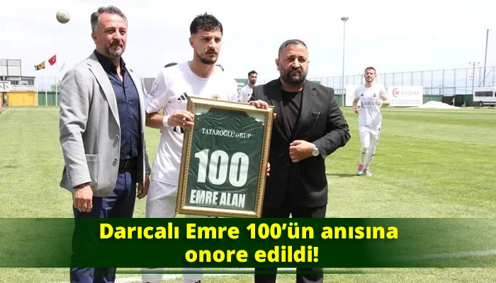 Darıcalı Emre 100’ün anısına onore edildi!
