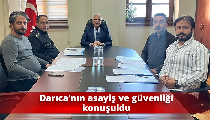 Darıca’nın asayiş ve güvenliği konuşuldu