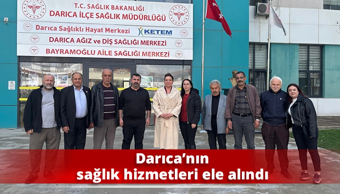 Darıca&rsquo;nın sağlık hizmetleri ele alındı