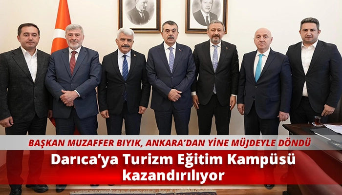 Darıca’ya Turizm Eğitim Kampüsü kazandırılıyor