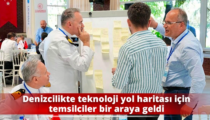 Denizcilikte teknoloji yol haritası i&ccedil;in temsilciler bir araya geldi