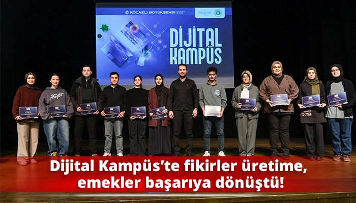 Dijital Kamp&uuml;s&rsquo;te fikirler &uuml;retime, emekler başarıya d&ouml;n&uuml;şt&uuml;!