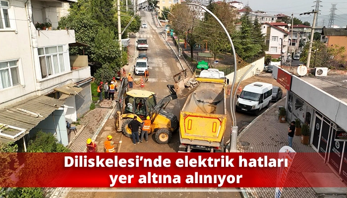 Diliskelesi&rsquo;nde elektrik hatları yer altına alınıyor