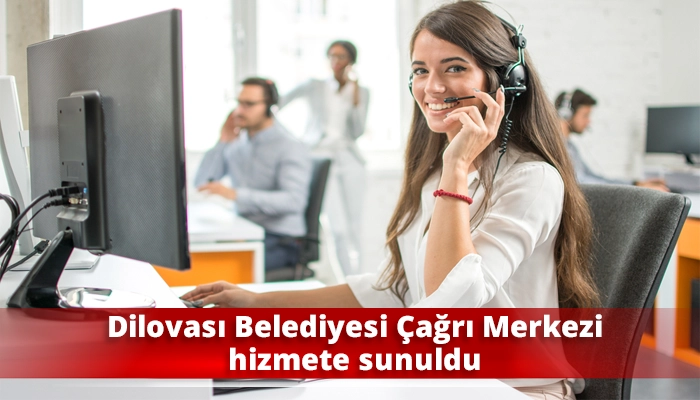 Dilovası Belediyesi Çağrı Merkezi hizmete sunuldu