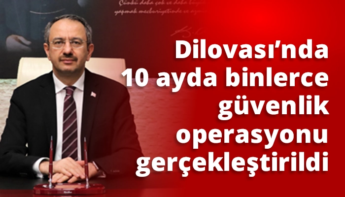 Dilovası’nda 10 ayda binlerce güvenlik operasyonu gerçekleştirildi