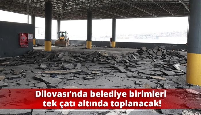 Dilovası&rsquo;nda belediye birimleri tek &ccedil;atı altında toplanacak!
