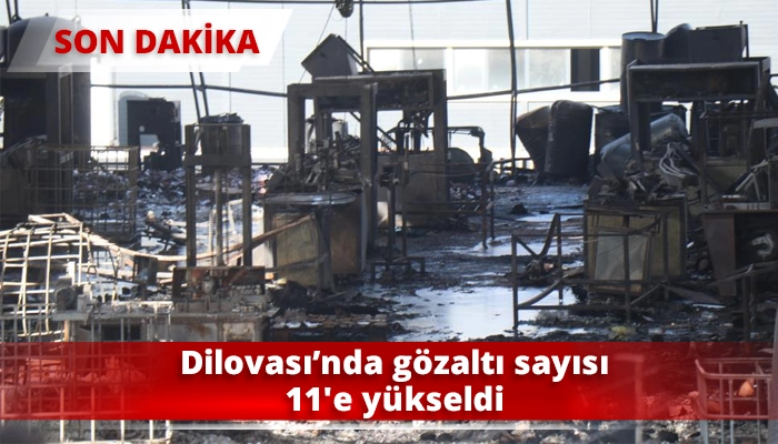 Dilovası’nda gözaltı sayısı 11'e yükseldi