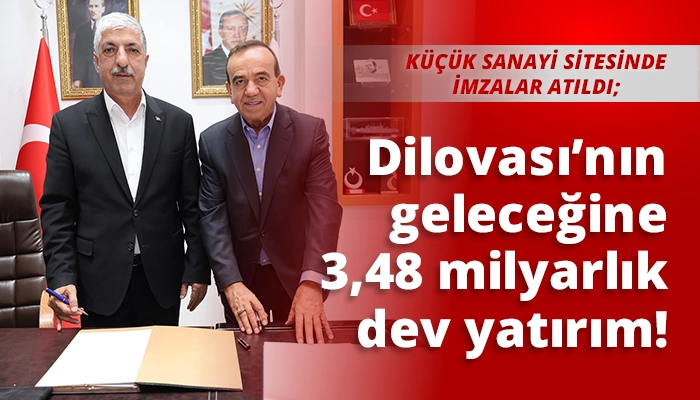 Dilovası&rsquo;nın geleceğine 3,48 milyarlık dev yatırım!
