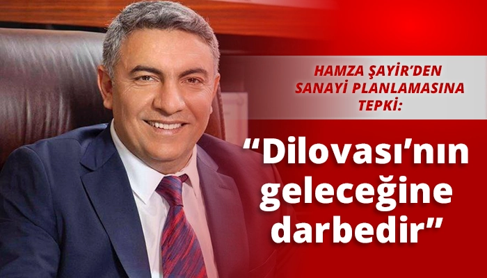 “Dilovası’nın geleceğine darbedir”