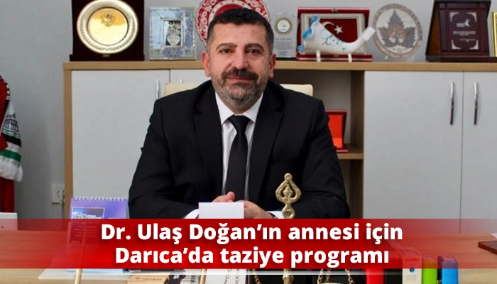 Dr. Ulaş Doğan&rsquo;ın annesi i&ccedil;in Darıca&rsquo;da taziye programı