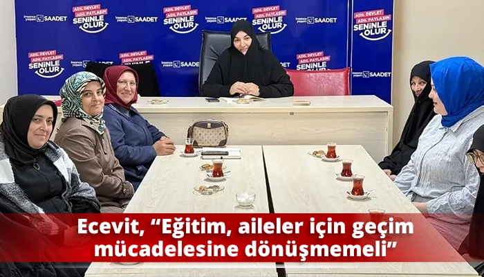 Ecevit, &ldquo;Eğitim, aileler i&ccedil;in ge&ccedil;im m&uuml;cadelesine d&ouml;n&uuml;şmemeli&rdquo;