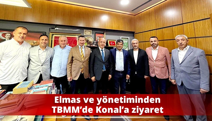 Elmas ve y&ouml;netiminden TBMM&rsquo;de Konal&rsquo;a ziyaret