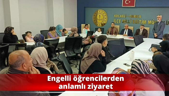 Engelli öğrencilerden anlamlı ziyaret