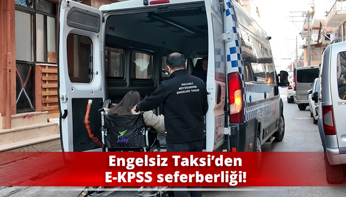 Engelsiz Taksi&rsquo;den E-KPSS seferberliği!
