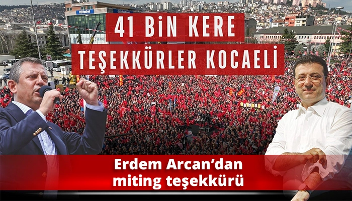 Erdem Arcan&rsquo;dan miting teşekk&uuml;r&uuml;