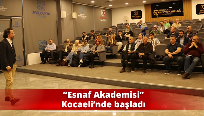 “Esnaf Akademisi” Kocaeli’nde başladı