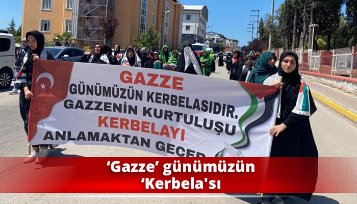 ‘Gazze’ günümüzün ‘Kerbela'sı