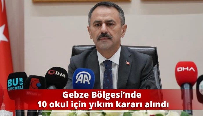 Gebze B&ouml;lgesi&rsquo;nde 10 okul i&ccedil;in yıkım kararı alındı